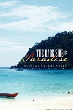 The Dark Side of Paradise - Yukic, Eleanor Clarke