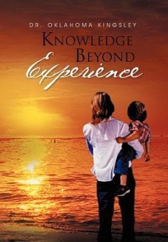 Knowledge Beyond Experience - Kingsley, Oklahoma; Kingsley, Oklahoma