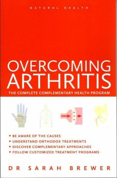 Overcoming Arthritis: The Complete Complementary Health Program - Brewer, Sarah