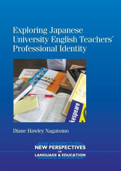 Exploring Japanese University English Teachers' Professional Identity - Nagatomo, Diane Hawley