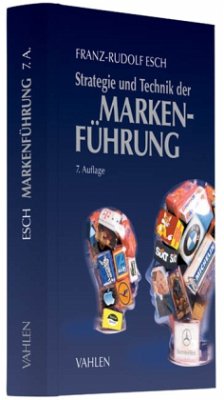 Strategie und Technik der Markenführung - Esch, Franz-Rudolf