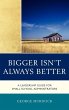 Bigger Isn't Always Better - Bild 1