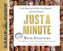 Just a Minute: In the Heart of a Child, One Moment...Can Last Forever - Stafford, Wess; Merrill, Dean