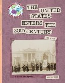 The United States Enters the 20th Century