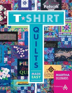 T-Shirt Quilts Made Easy - Deleonardis, Martha