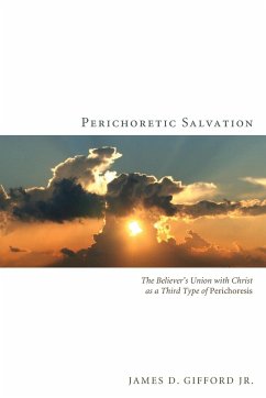 Perichoretic Salvation - Gifford, James D. Jr.