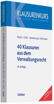 40 Klausuren aus dem Verwaltungsrecht - Heyen, Erk V.;Collin, Peter;Spiecker, Indra