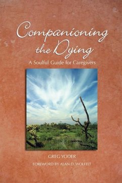 Companioning the Dying: A Soulful Guide for Counselors & Caregivers - Yoder, Greg