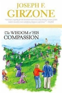 The Wisdom of His Compassion - Girzone, Joseph F
