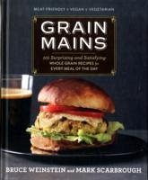 Grain Mains - Weinstein, Bruce; Scarbrough, Mark