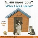 Quem Mora Aqui?/Who Lives Here?