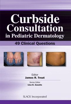 Curbside Consultation in Pediatric Dermatology - Treat, James