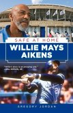 Willie Mays Aikens: Safe at Home