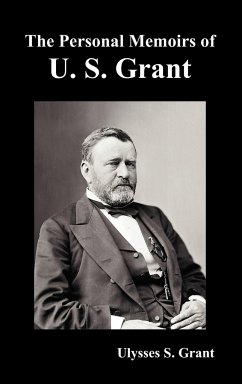 The Personal Memoirs of U. S. Grant, complete and fully illustrated - Grant, Ulysses S.