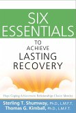 Six Essentials to Achieve Lasting Recovery