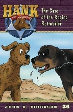 The Case of the Raging Rottweiler - Erickson, John R.