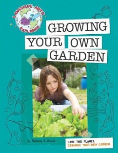 Growing Your Own Garden - Hirsch, Rebecca