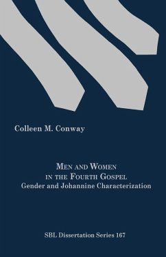 Men and Women in the Fourth Gospel - Conway, Colleen M.