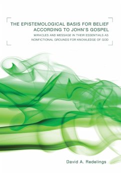 The Epistemological Basis for Belief according to John's Gospel