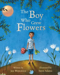 The Boy Who Grew Flowers - Wojtowicz, Jen