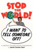 Stop the World - I Want to Tell Someone Off!