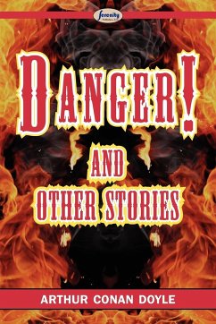 Danger! and Other Stories - Doyle, Arthur Conan