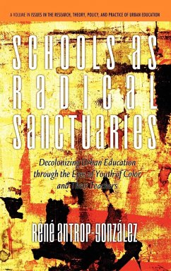 Schools as Radical Sanctuaries - Antrop-Gonzalez, Rene