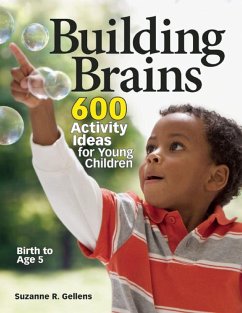 Building Brains: 600 Activity Ideas for Young Children - Gellens, Suzanne R.