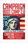 Campaign Boot Camp 2.0: Lessons from the Campaign Trail for Candidates, Staffers, Volunteers, and Nonprofits
