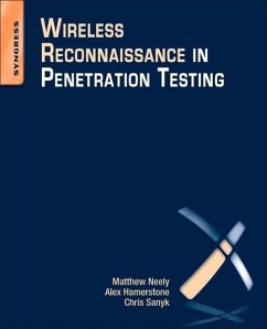 Wireless Reconnaissance in Penetration Testing - Neely, Matthew;Hamerstone, Alex;Sanyk, Chris