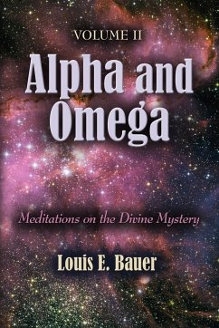 ALPHA AND OMEGA - Bauer, Louis E.