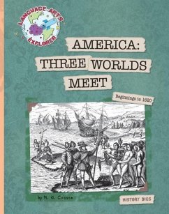 America: Three Worlds Meet - Cosson, M J