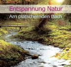 Entspannung Natur - Am plätschernden Bach