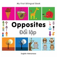 My First Bilingual Book-Opposites (English-Vietnamese) - Milet Publishing
