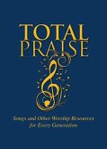 Total Praise: Songs and Other Worship Resources for Every Generation