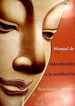 Manual de introducción a la meditación - Kunsal Kassapa, Saya