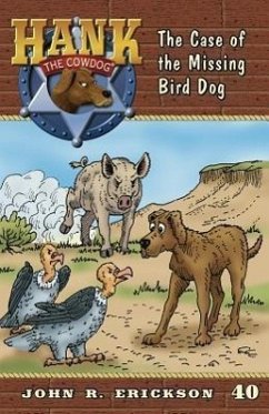 The Case of the Missing Bird Dog - Erickson, John R