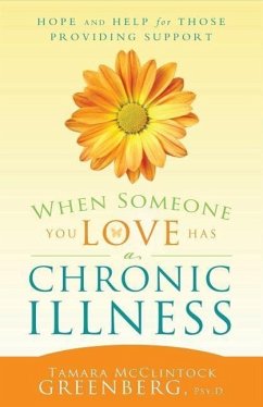 When Someone You Love Has a Chronic Illness - McClintock Greenberg, Tamara; Greenberg, Tamara Mcclintock