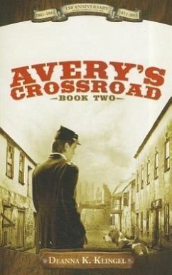 Avery's Crossroad Book Two - Klingel, Deanna K.