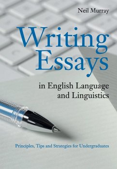 Writing Essays in English Language and Linguistics - Murray, Neil (University of South Australia)