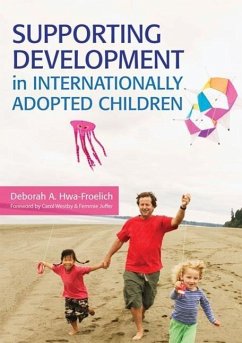 Supporting Development in Internationally Adopted Children - Hwa-Froelich, Deborah