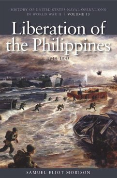 The Liberation of Philippines: Luzon, Mindanao, the Visayas, 1944-1945 - Morison, Estate Of Samuel Eliot