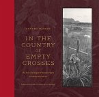 In the Country of Empty Crosses: The Story of a Hispano Protestant Family in Catholic New Mexico