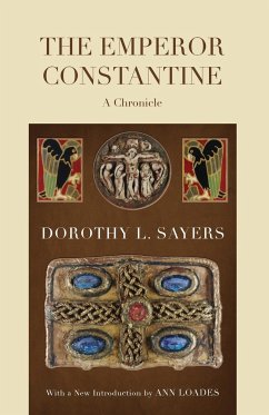 The Emperor Constantine - Sayers, Dorothy L.; Loades, Ann