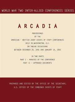 ARCADIA - Inter-Allied Conferences; Office of the Secretary; Joint Chiefs of Staff