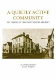 A Quietly Active Community: The History of the Kennet Centre, Newbury^