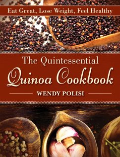 The Quintessential Quinoa Cookbook - Polisi, Wendy