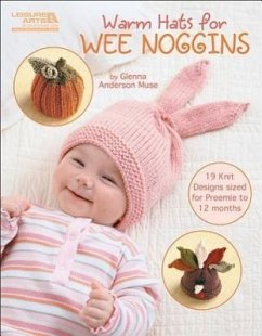 Warm Hats for Wee Noggins - Anderson Muse, Glenna