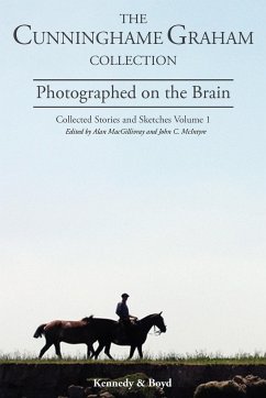 Photographed on the Brain - Cunninghame Graham, R. B.