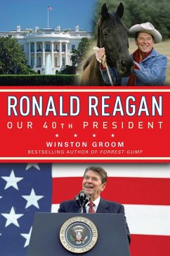 Ronald Reagan Our 40th President - Groom, Winston